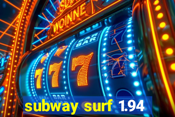 subway surf 1.94